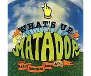 V/A - WHAT'S UP MATADOR