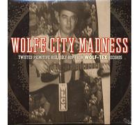 V/A - Wolfe City Madness