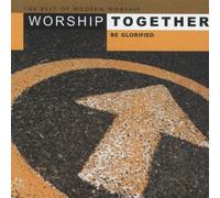 V/A - Worship Together: Be Glorified (2 CD)