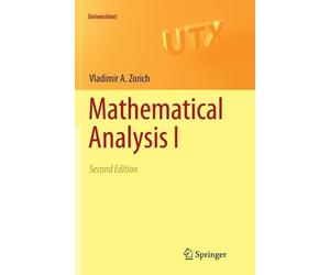 V. A. Zorich Mathematical Analysis I (Tascabile) Universitext