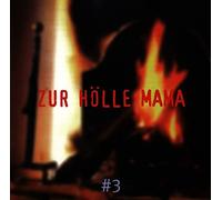 V/A - ZUR HOELLE MAMA