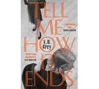 V. B. Grey Tell Me How It Ends (Copertina rigida)