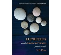 V B Price Lucretius and the Logic of Venus (Tascabile)