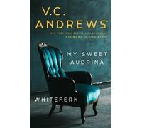 V C Andrews My Sweet Audrina / Whitefern Bindup (Tascabile)