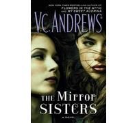 V C Andrews The Mirror Sisters (Tascabile) Mirror Sisters