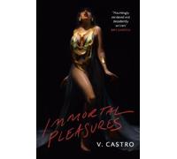 V. Castro Immortal Pleasures (Tascabile)