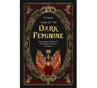 V. Castro Tales of the Dark Feminine (Copertina rigida)