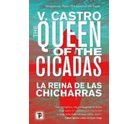 V. Castro The Queen of the Cicadas (Copertina rigida)