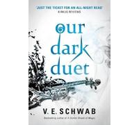 V. E. Schwab Our Dark Duet (Tascabile) Monsters of Verity