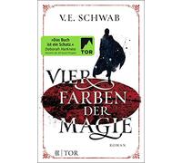 V. E. Schwab Pe Vier Farben der Magie: Roman (Shades of Magic - Welt (Tascabile)