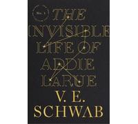 V E Schwab The Invisible Life of Addie Larue (Copertina rigida)