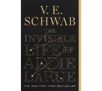 V E Schwab The Invisible Life of Addie Larue (Tascabile)