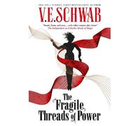 V.E. Schwab The The Threads of Power series - The Fragile Thr (Copertina rigida)