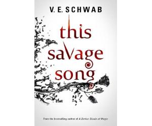 V. E Schwab This Savage Song (Tascabile) Monsters of Verity
