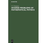 V. G. Romanov Inverse Problems of Mathematical Physics (Copertina rigida)