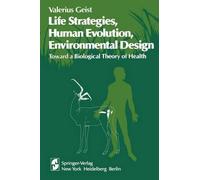 V. Geist Life Strategies, Human Evolution, Environmental Design (Tascabile)