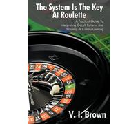 V I Brown The System Is the Key at Roulette (Tascabile)
