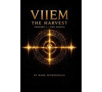 V.I.I.E.M The Harvest: Volume 1 The Signal