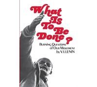 V.I. Lenin What is to be Done? (Tascabile)