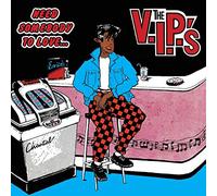 V.I.P.S - Need Somebody To Love