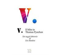 V. Il mito in Thomas Pynchon