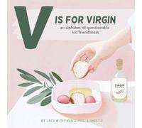 V is for Virgin: An Alphabet of Questionable Kid Friendliness