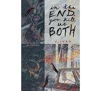 V Ivan In The End, You Kill Us Both (Tascabile)