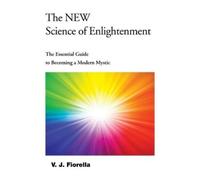 V J Fiorella The New Science of Enlightenment (Tascabile)