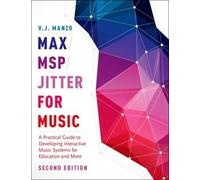 V. J. Manzo Max/MSP/Jitter for Music (Tascabile)