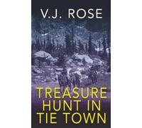 V J Rose Treasure Hunt In Tie Town (Tascabile)