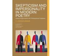 V. Joshua Adams Skepticism and Impersonality in Modern Poetry (Copertina rigida)