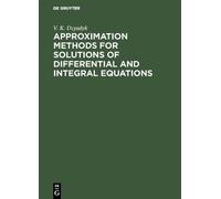 V. K. Dzyadyk Approximation Methods for Solutions of Differen (Copertina rigida)
