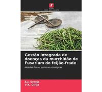 V K Girija S J Gestão integrada de doenças da murchidão de Fusarium (Tascabile)