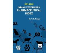 V K Narula Indian Veterinary Pharmaceutical Index: IVPI 2023 (Copertina rigida)
