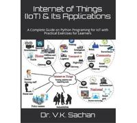 V K Sachan Internet of Things (IoT) & Its Applications (Tascabile) Sachan