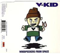 V-Kid - Woodpeckers from Space