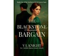 V L Knight The Blackstone Bargain (Tascabile) Northern Grit & Gowns Saga.