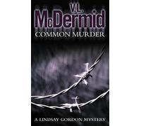V. L. McDermid Common Murder (Tascabile) Lindsay Gordon Crime Series