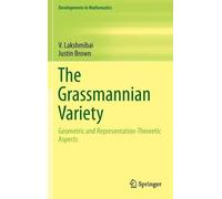 V. Lakshmibai Justin Brown The Grassmannian Variety (Copertina rigida)