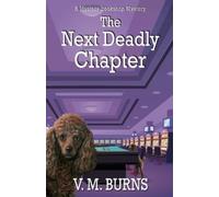 V M Burns The Next Deadly Chapter (Tascabile) Mystery Bookshop Mystery