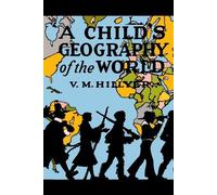 V M Hillyer A Child's Geography of the World (Tascabile)