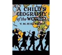 V M Hillyer A Child's Geography of the World (Tascabile)