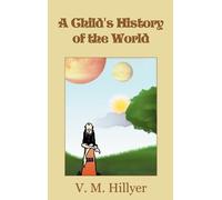 V M Hillyer A Child's History of the World (Copertina rigida)