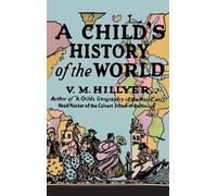 V M Hillyer A Child's History of the World (Copertina rigida)
