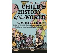 V M Hillyer A Child's History of the World (Tascabile)