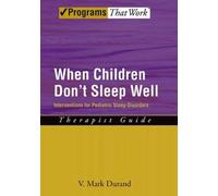V. Mark Durand When Children Don't Sleep Well: Therapist Guide (Tascabile)