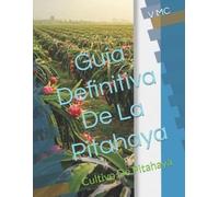V MC Guía Definitiva De La Pitahaya (Tascabile)