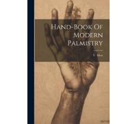 V Metz (De) Hand-book Of Modern Palmistry (Tascabile)
