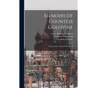 V N Grafinia Golovina Grace Muriel Fox-Davies Kazimi Memoirs of Coun (Tascabile)