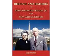 V N Jensen C J Heritage and Histories of John Alexander Nelson and (Tascabile)
